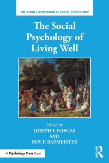 The Social Psychology of Living Well, Paperback Book The Social Psychology of Living Well, Paperback Book