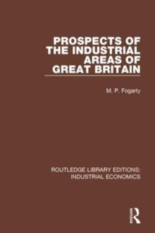 Prospects of the Industrial Areas of Great Britain, Paperback / softback Book Prospects of the Industrial Areas of Great Britain, Paperback / softback Book