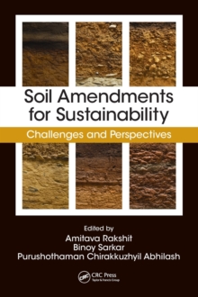 Soil Amendments for Sustainability : Challenges and Perspectives, Hardback Book Soil Amendments for Sustainability : Challenges and Perspectives, Hardback Book