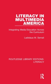 Literacy in Multimedia America : Integrating Media Education Across the Curriculum
