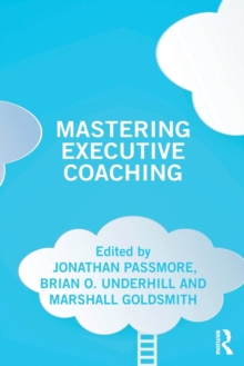 Mastering Executive Coaching