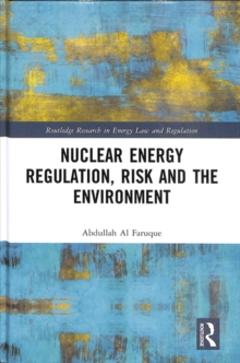 Nuclear Energy Regulation, Risk and The Environment, Hardback Book Nuclear Energy Regulation, Risk and The Environment, Hardback Book
