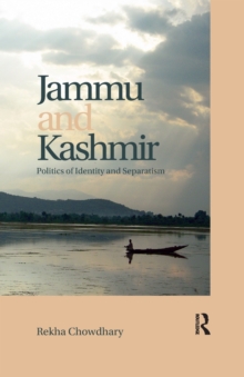 Jammu and Kashmir : Politics of identity and separatism, Paperback / softback Book Jammu and Kashmir : Politics of identity and separatism, Paperback / softback Book
