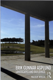 Erik Gunnar Asplund : Landscapes and Buildings