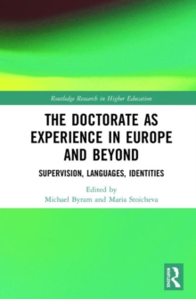 The Doctorate as Experience in Europe and Beyond : Supervision, Languages, Identities