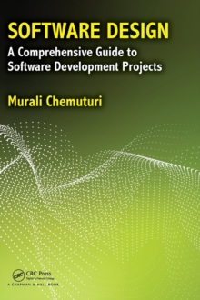 Software Design : A Comprehensive Guide to Software Development Projects, Hardback Book Software Design : A Comprehensive Guide to Software Development Projects, Hardback Book