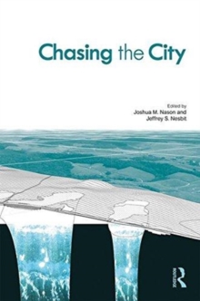 Chasing the City : Models for Extra-Urban Investigations, Paperback / softback Book Chasing the City : Models for Extra-Urban Investigations, Paperback / softback Book