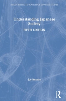 Understanding Japanese Society, Hardback Book Understanding Japanese Society, Hardback Book