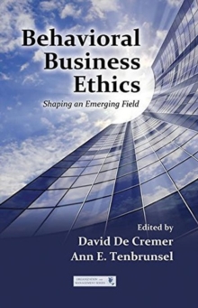 Behavioral Business Ethics : Shaping an Emerging Field, Paperback Book Behavioral Business Ethics : Shaping an Emerging Field, Paperback Book