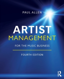 Artist Management for the Music Business, Paperback / softback Book Artist Management for the Music Business, Paperback / softback Book