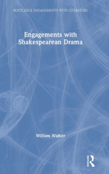Engagements with Shakespearean Drama, Hardback Book Engagements with Shakespearean Drama, Hardback Book