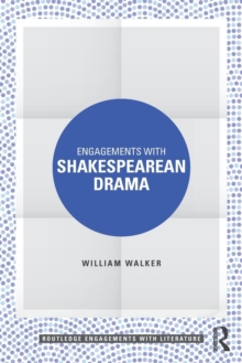 Engagements with Shakespearean Drama, Paperback / softback Book Engagements with Shakespearean Drama, Paperback / softback Book