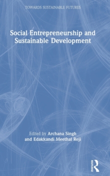 Social Entrepreneurship and Sustainable Development, Hardback Book Social Entrepreneurship and Sustainable Development, Hardback Book