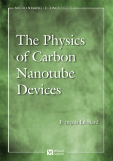Physics of Carbon Nanotube Devices, Hardback Book Physics of Carbon Nanotube Devices, Hardback Book