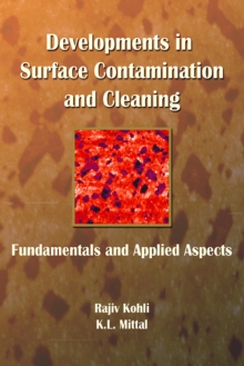 Developments in Surface Contamination and Cleaning : Fundamentals and Applied Aspects