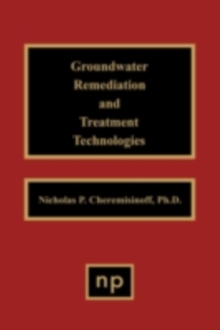 Groundwater Remediation and Treatment Technologies