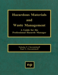 Hazardous Materials and Waste Management : A Guide for the Professional Hazards Manager