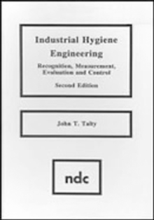 Industrial Hygiene Engineering : Recognition, Measurement, Evaluation and Control