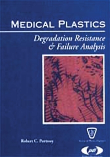 Medical Plastics : Degradation Resistance and Failure Analysis