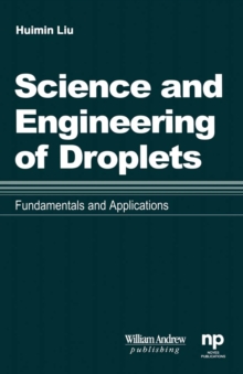 Science and Engineering of Droplets: : Fundamentals and Applications