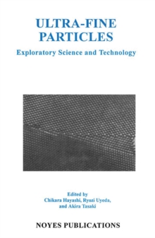 Ultra-Fine Particles : Exploratory Science and Technology