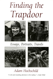 Finding the Trapdoor : Essays, Portraits, Travels