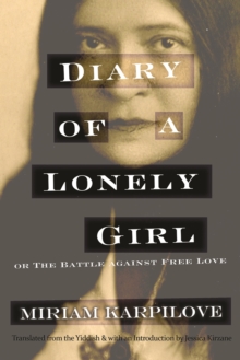 Diary of a Lonely Girl, or The Battle against Free Love, Paperback / softback Book Diary of a Lonely Girl, or The Battle against Free Love, Paperback / softback Book