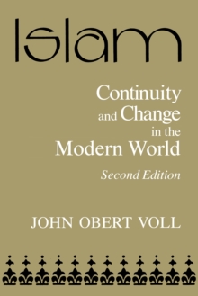 Islam : Continuity and Change in the Modern World