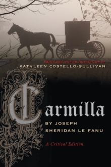 Carmilla : A Critical Edition, Paperback / softback Book Carmilla : A Critical Edition, Paperback / softback Book