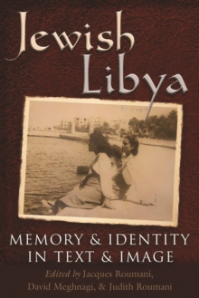Jewish Libya : Memory and Identity in Text and Image, Hardback Book Jewish Libya : Memory and Identity in Text and Image, Hardback Book