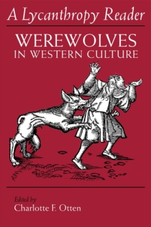 The Lycanthropy Reader : Werewolves in Western Culture