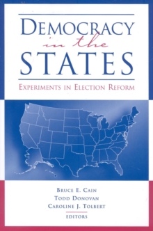 Democracy in the States : Experiments in Election Reform