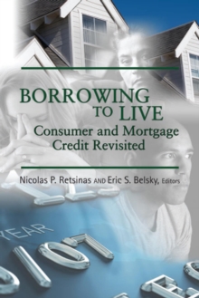 Borrowing to Live : Consumer and Mortgage Credit Revisited