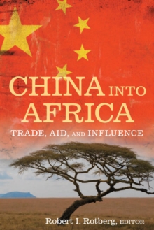 China into Africa : Trade, Aid, and Influence