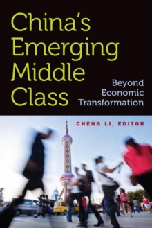 China's Emerging Middle Class : Beyond Economic Transformation