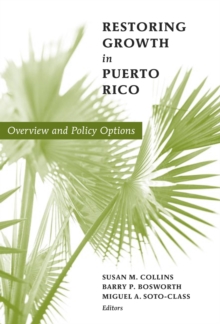 Restoring Growth in Puerto Rico : Overview and Policy Options