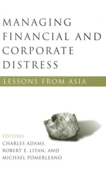 Managing Financial and Corporate Distress : Lessons from Asia