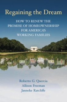 Regaining the Dream : How to Renew the Promise of Homeownership for America's Working Families