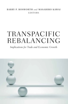 Transpacific Rebalancing : Implications for Trade and Economic Growth, Paperback Book Transpacific Rebalancing : Implications for Trade and Economic Growth, Paperback Book