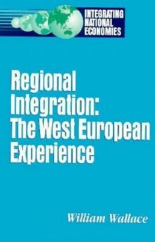 Regional Integration : The West European Experience