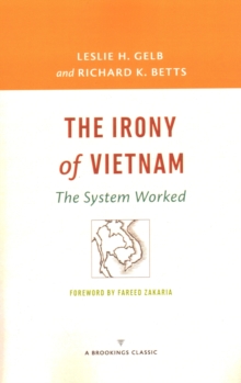 The Irony of Vietnam : The System Worked, Paperback / softback Book The Irony of Vietnam : The System Worked, Paperback / softback Book