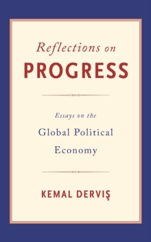 Reflections on Progress : Essays on the Global Political Economy, Hardback Book Reflections on Progress : Essays on the Global Political Economy, Hardback Book