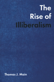 The Rise of Illiberalism