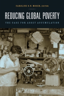 Reducing Global Poverty : The Case for Asset Accumulation