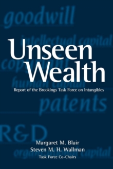 Unseen Wealth : Report of the Brookings Task Force on Intangibles