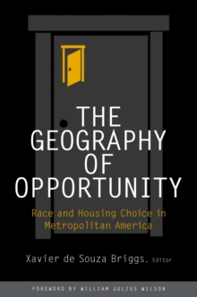 The Geography of Opportunity : Race and Housing Choice in Metropolitan America