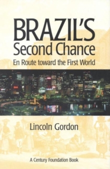 Brazil's Second Chance : En Route toward the First World