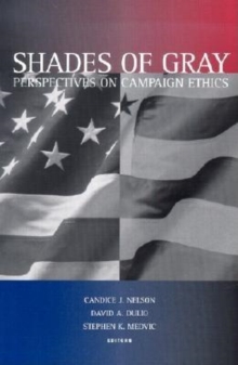 Shades of Gray : Perspectives on Campaign Ethics