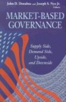 Market-Based Governance : Supply Side, Demand Side, Upside, and Downside