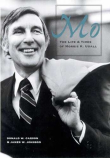 Mo : The Life and Times of Morris K. Udall, Paperback / softback Book Mo : The Life and Times of Morris K. Udall, Paperback / softback Book